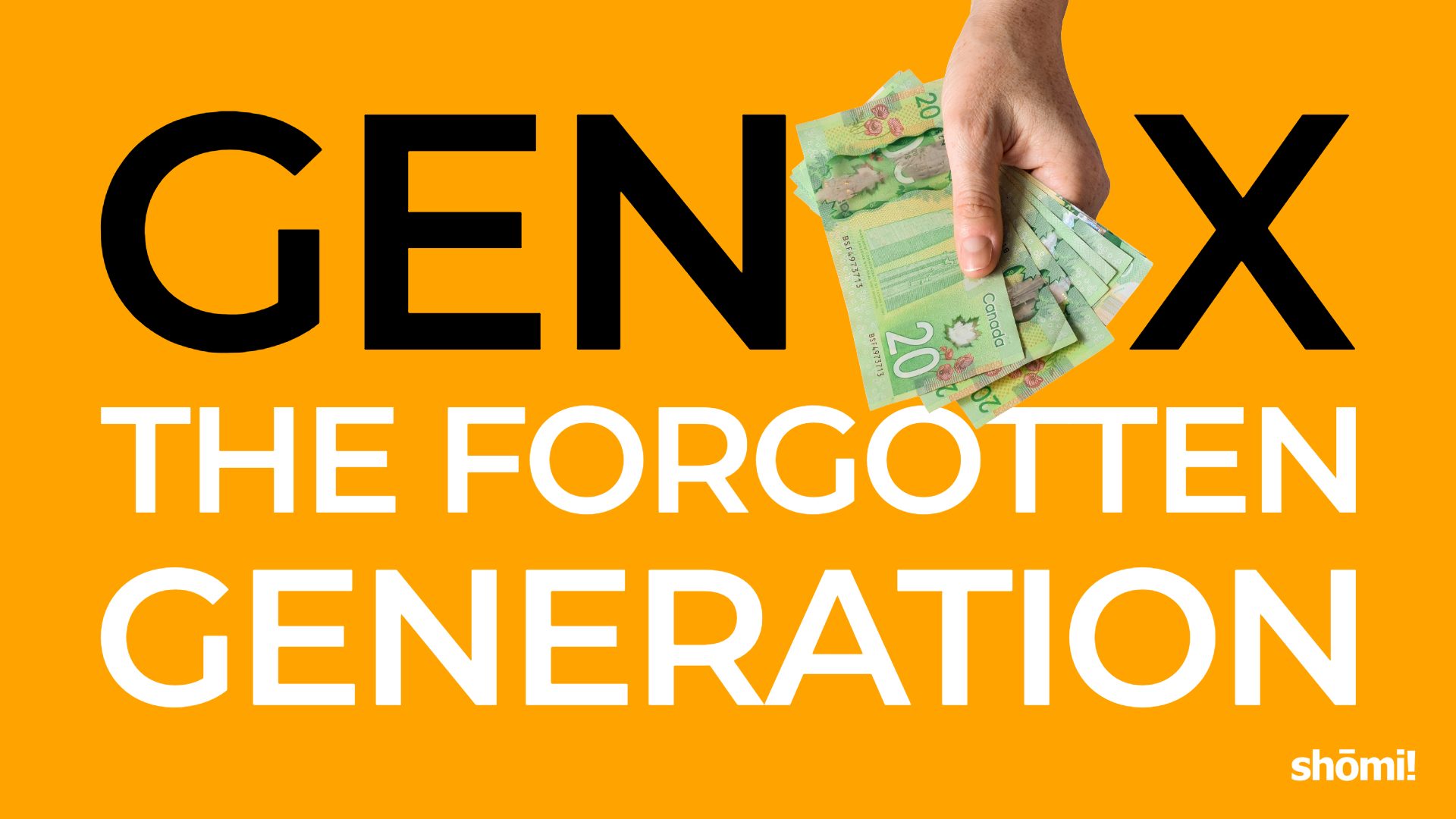 Yellow background with large text reading GEN X THE FORGOTTEN GENERATION. A hand holding Canadian money, highlighting gen x retail spending, forms the letter X in GEN X. The shomi! logo appears in the bottom right corner.